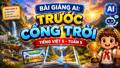 Bài giảng AI Trước cổng trời - Tiếng Việt 5 tuần 4: Giải quyết sự mất tập trung của học sinh