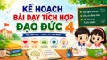 Kế hoạch bài dạy tích hợp Đạo đức 4, chuẩn công văn 2345 của Bộ Giáo dục