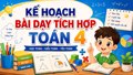 Kế hoạch bài dạy tích hợp Toán 4 phù hợp học sinh, phát triển phẩm chất năng lực