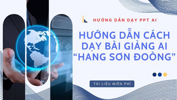 Cách mình dạy bài giảng AI “Hang Sơn Đoòng” lớp 5